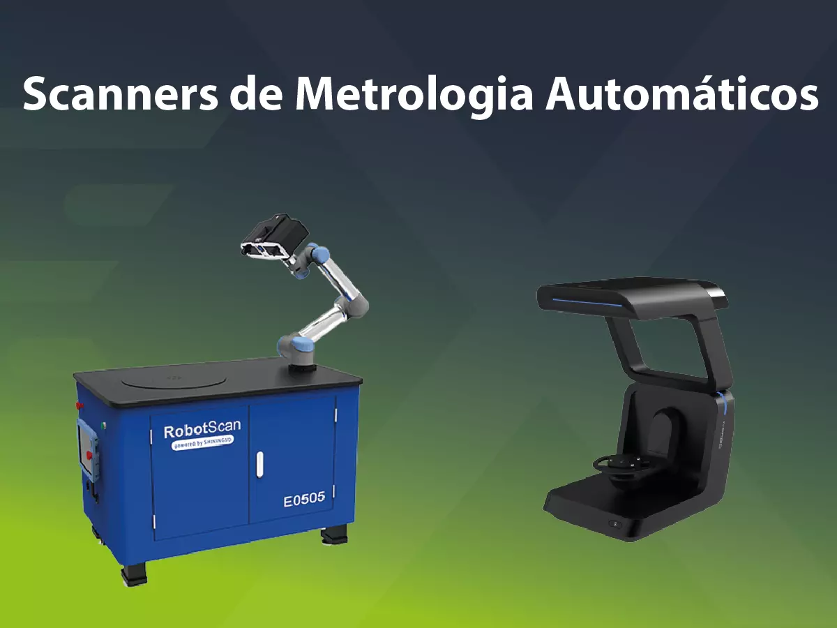 Scanners de Metrologia Automáticos